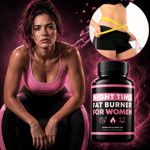 Nighttime Fat Burner  Burn Fat While You Sleep — See a Noticeable Difference in Just 7 Nights